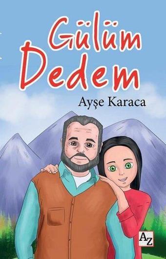 Gülüm Dedem - Ayşe Karaca - Az Kitap