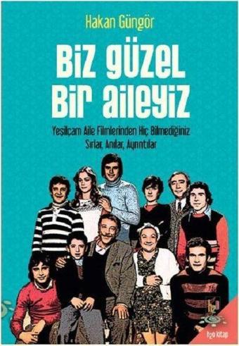 Biz Güzel Bir Aileyiz - Hakan Güngör - h2o Kitap