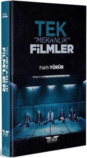 Tek Mekanlık Filmler - Fatih Yürür - Perseus Yayınevi