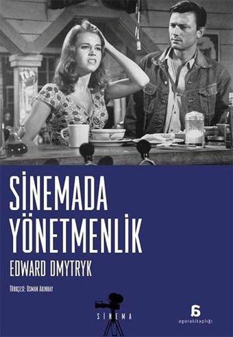 Sinemada Yönetmenlik - Edward Dmytryk - Agora Kitaplığı