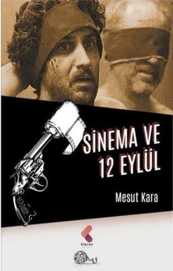 Sinema ve 12 Eylül - Mesut Kara - Klaros Yayınları