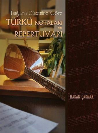 Bağlama Düzenine Göre Türkü Notaları ve Repertuvarı - Beste Yayınları