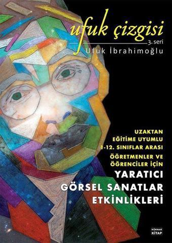 Yaratıcı Görsel Sanatlar Etkinlikleri / Ufuk Çizgisi 3. Seri - Köknar Kitap