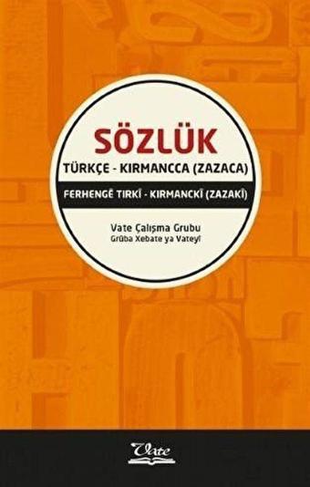 Türkçe - Kırmancca (Zazaca) Sözlük - Ferhenge Tirki - Kırmancki (Zazaki) - Vate Yayınevi