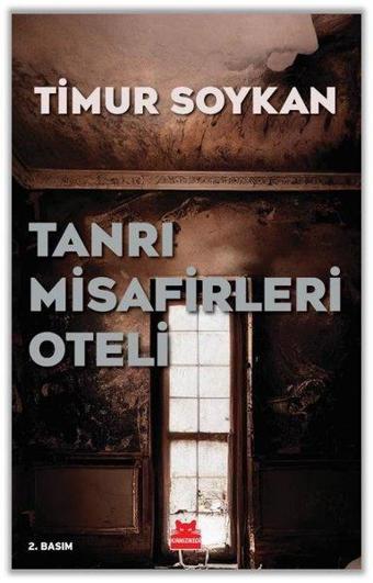 Tanrı Misafirleri Oteli - Timur Soykan - Kırmızı Kedi Yayınevi