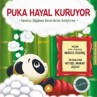 Puka Hayal Kuruyor - Yaratıcı Düşünme Becerilerini Geliştirme - Psikolojik Sağlamlık Serisi - Nergis Özdinç - 2E Kitap