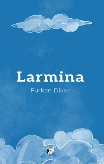 Larmina - Furkan Diker - Alaska Yayınları