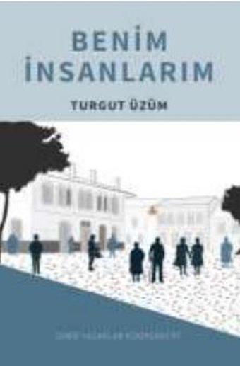 Benim İnsanlarım - Turgut Üzüm - İzyako