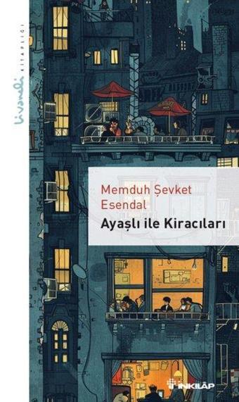 Ayaşlı ile Kiracıları - Livaneli Kitaplığı - Memduh Şevket Esendal - İnkılap Kitabevi Yayınevi