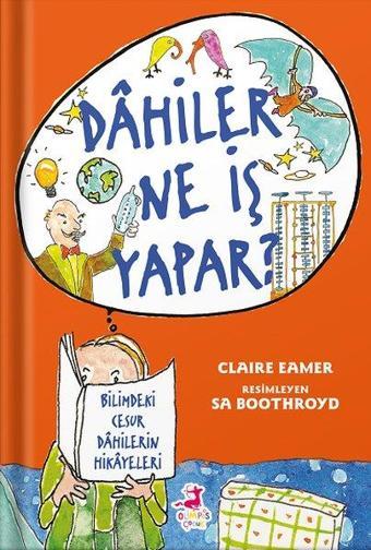 Dahiler Ne İş Yapar? - Claire Eamer - Olimpos Çocuk