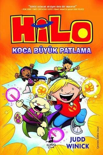 Koca Büyük Patlama - Hilo 3 - Judd Winick - Olimpos Çocuk