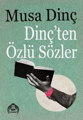 Dinç'ten Özlü Sözler - Musa Dinç - Kekeme Yayınları