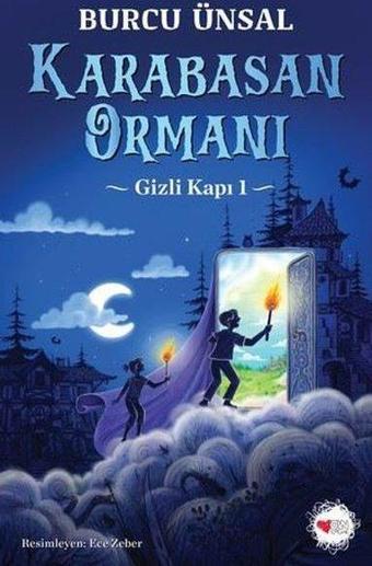 Karabasan Ormanı - Gizli Kapı 1 - Burcu Ünsal - Can Çocuk Yayınları