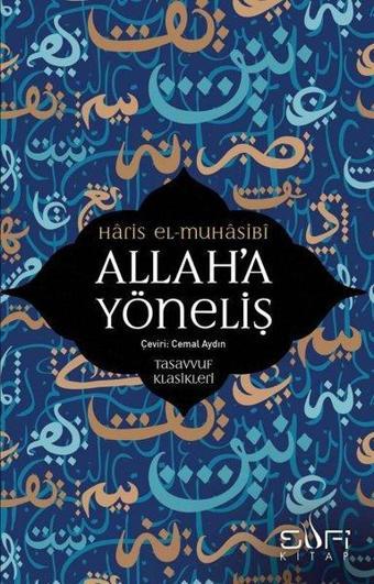 Allah'a Yöneliş - Ebu Abdullah Haris el-Muhasibi - Sufi Kitap