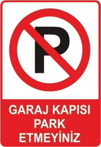 Garaj Kapısı Park Etmeyiniz Uyarı Levhası