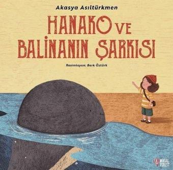 Hanako ve Balinanın Şarkısı - Akasya Asıltürkmen - Masalperest