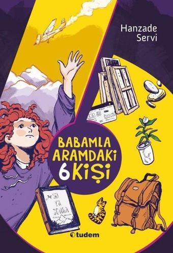 Babamla Aramdaki 6 Kişi - Hanzade Servi - Tudem Yayınları