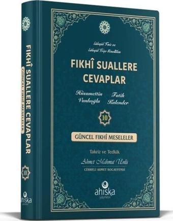 Fıkhi Suallere Cevaplar 10. Cilt - Fatih Kalender - Ahıska Yayınevi