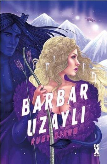 Buz Gezegeni Barbarları 2 - Barbar Uzaylı - Ruby Dixon - DEX