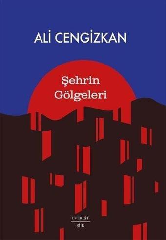 Şehrin Gölgeleri - Ali Cengizkan - Everest Yayınları