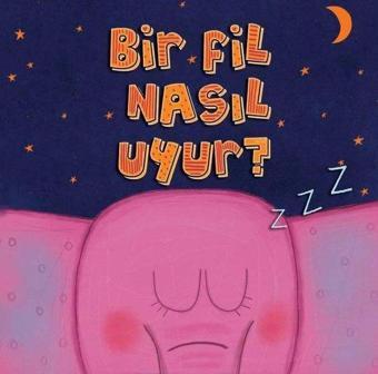 Bir Fil Nasıl Uyur? - Kolektif  - Big Ben Yayıncılık