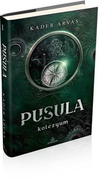 Pusula 1 - Kolezyum - Kader Arvas - Ephesus Yayınları