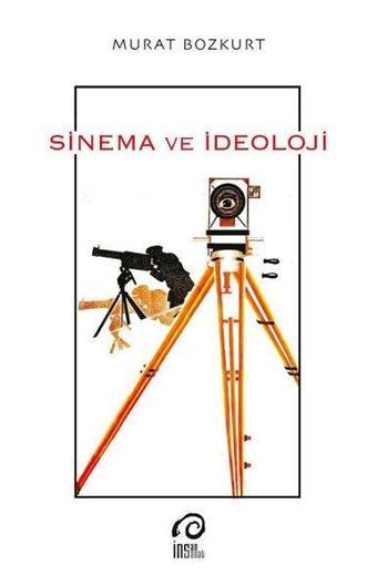 Sinema ve İdeoloji - Murat Bozkurt - İnsanSanat