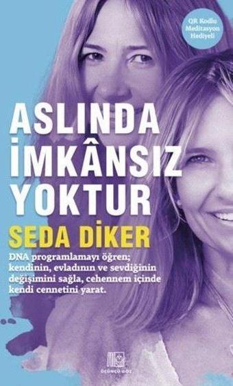 Aslında İmkansız Yoktur - Seda Diker - Üçüncü Göz Yayınları