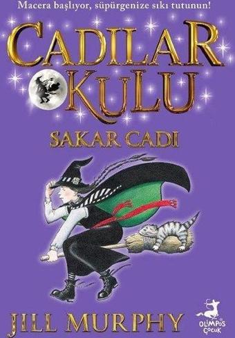 Sakar Cadı - Cadılar Okulu 1 - Jill Murphy - Olimpos Çocuk