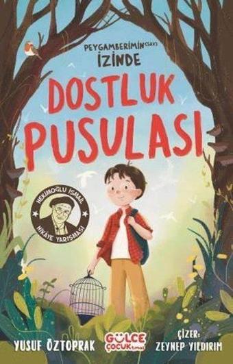 Dostluk Pusulası - Peygamberimin (sav) İzinde - Yusuf Öztoprak - Gülce Çocuk