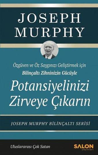 Potansiyelinizi Zirveye Çıkarın - Josephy Murphy - Salon Yayınları