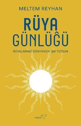 Rüya Günlüğü - Meltem Reyhan - Müptela Yayınları