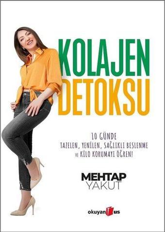 Kolajen Detoksu - Mehtap Yakut - Okuyan Us Yayınları