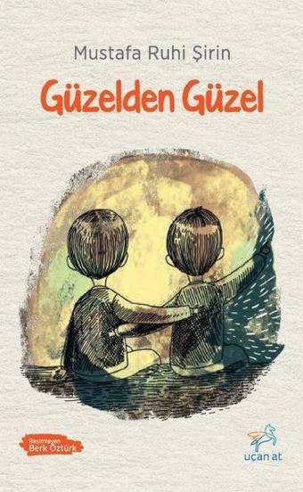 Güzelden Güzel - Mustafa Ruhi Şirin - Uçan At