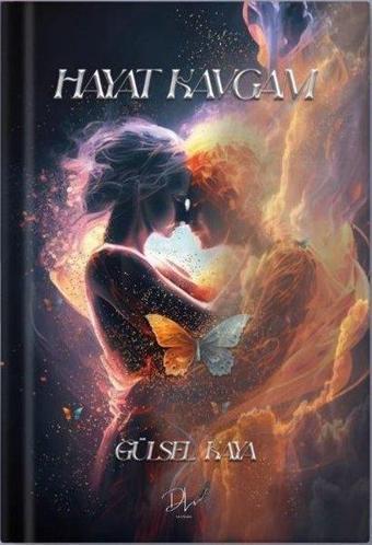Hayat Kavgam - Gülsel Kaya - DLS Yayınları