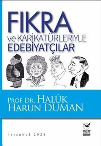 Fıkra ve Karikatürleriyle Edebiyatçılar - Haluk Harun Duman - Duyap Yayınları