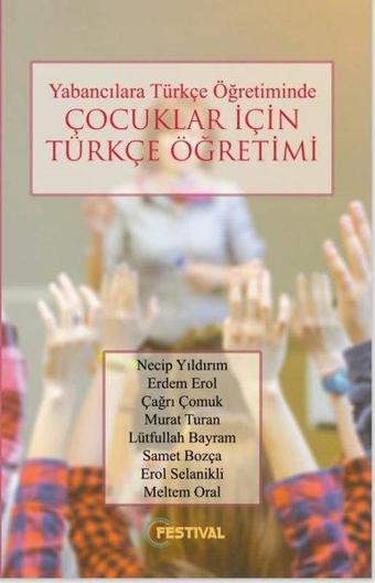 Yabancılara Türkçe Öğretiminde Çocuklar İçin Türkçe Öğretimi - Kolektif  - Festival Yayıncılık