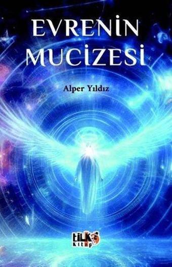 Evrenin Mucizesi - Alper Yıldız - Tilki Kitap