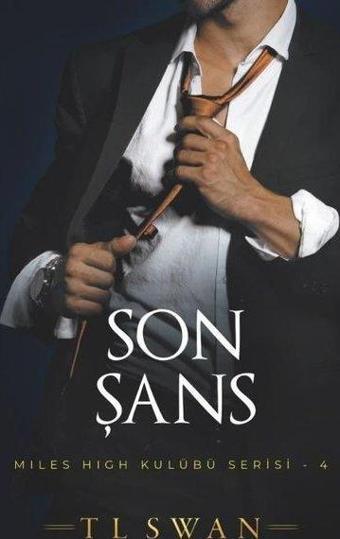 Son Şans - Miles High Kulübü Serisi 4 - T. L. Swan - Martı Yayınları Yayınevi