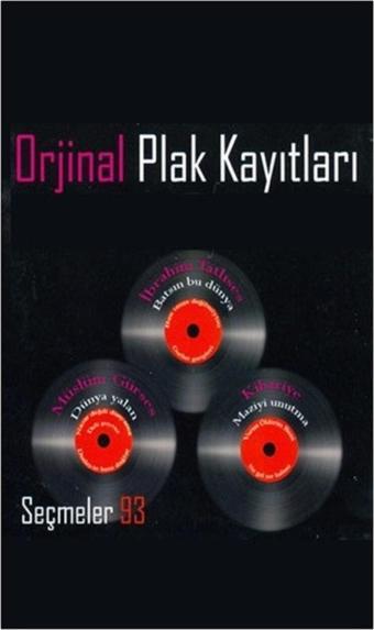 Ati Müzik Ibrahim Tatlıses / Müslüm Gürses / Kibariye ( Orjinal Kayıtları - Seçmeler 93 ) ( Kaset )