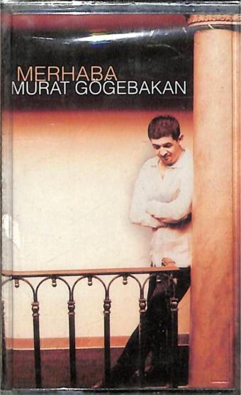 Gökçe Koleksiyon Murat Göğebakan - Merhaba Kaset Kst18803