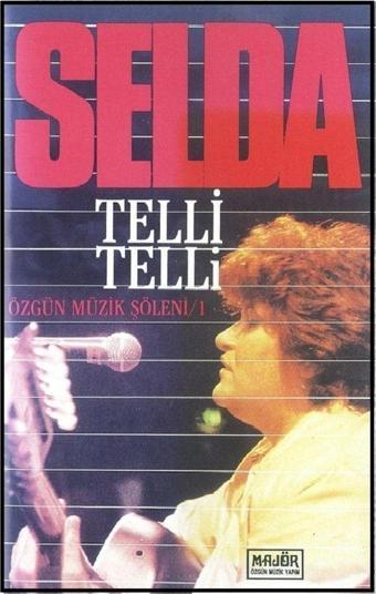 Majör Müzik Selda Bağca - Telli Telli / Özgün Müzik Şöleni / 1 ( Kaset )