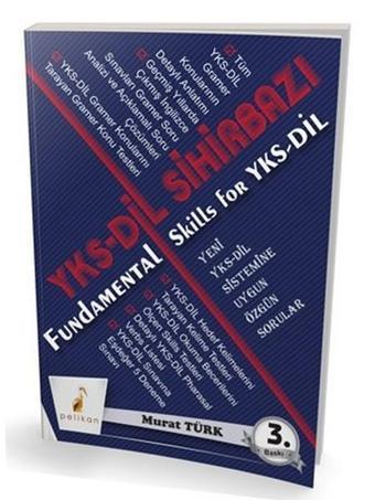 YKS Dil Sihirbazı-Fundamental Skills for YKS Dil - Murat Türk - Pelikan Yayınları