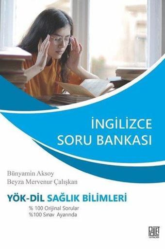 Yök - Dil Sağlık Bilimleri İngilizce Soru Bankası - Beyza Mervenur Çalışkan - Palet Yayınları