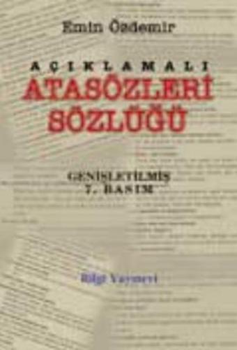 Açıklamalı Atasözleri Sözlüğü - Emin Özdemir - Bilgi Yayınevi