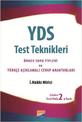 YDS Test Teknikleri - Örnek Soru Tipleri ve Türkçe Açıklamalı Cevap Anahtarları - İ. Hakkı Mirici - Siyasal Kitabevi