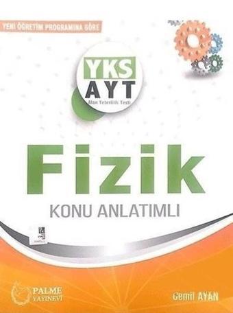 YKS AYT Fizik Konu Anlatımlı - Cemil Ayan - Palme Yayınları