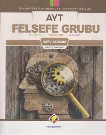AYT Felsefe Grubu Soru Bankası - Nurettin Ölmezoğlu - Final Yayıncılık
