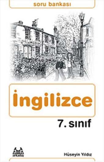 7.Sınıf İngilizce Soru Bankası - Hüseyin Yıldız - Arkadaş Yayıncılık