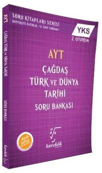 AYT Çağdaş Türk ve Dünya Tarihi Soru Bankası-YKS 2.Oturum - Kolektif  - Karekök Eğitim Yayınları